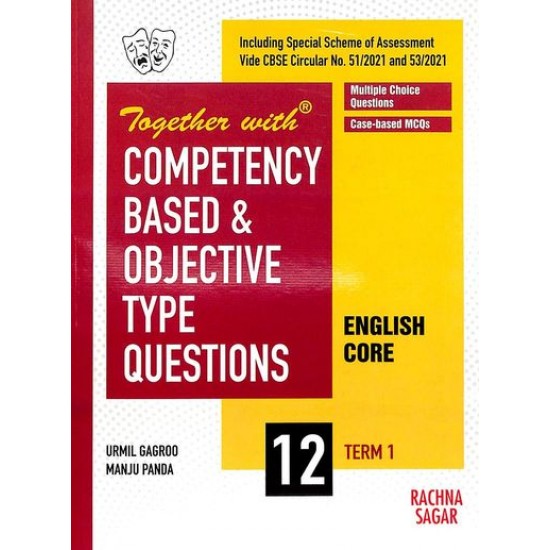 English Core Class 12 Term 1 For Competency Based And Objective Type Questions By Rachna sagar