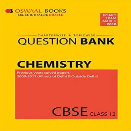 Oswaal CBSE Chapterwise/Topicwise Question Bank for Class 12 Chemistry (Mar.2018 Exam) by  Oswaal